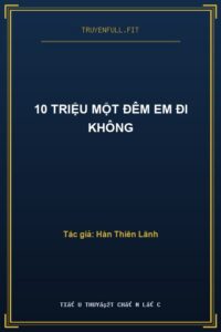 10 Triệu Một Đêm Em Đi Không