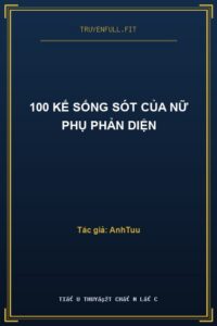 100 Kế Sống Sót Của Nữ Phụ Phản Diện