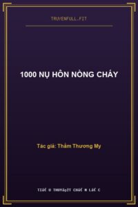 1000 Nụ Hôn Nồng Cháy