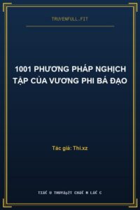 1001 Phương Pháp Nghịch Tập Của Vương Phi Bá Đạo