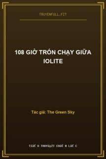 108 Giờ Trốn Chạy Giữa Iolite