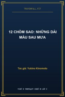 12 Chòm Sao: Những Dải Màu Sau Mưa