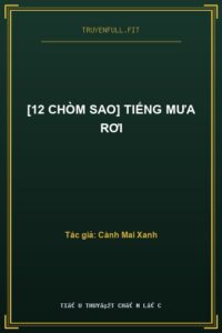[12 Chòm Sao] Tiếng Mưa Rơi
