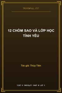 12 Chòm Sao Và Lớp Học Tình Yêu