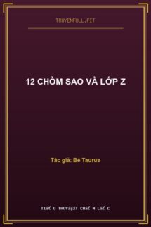 12 Chòm Sao Và Lớp Z