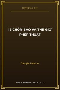 12 Chòm Sao Và Thế Giới Phép Thuật
