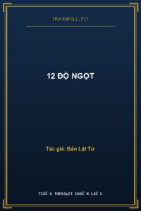 12 Độ Ngọt