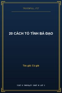 20 Cách Tỏ Tình Bá Đạo