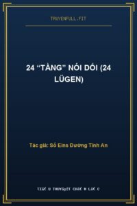 24 “Tầng” Nói Dối (24 Lügen)