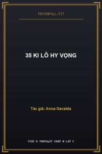 35 Ki Lô Hy Vọng