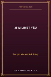35 Milimet Yêu