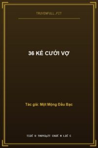 36 Kế Cưới Vợ
