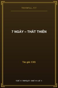 7 Ngày – Thất thiên