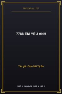 7788 Em Yêu Anh