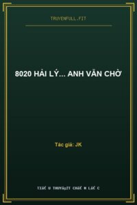 8020 Hải Lý… Anh Vẫn Chờ