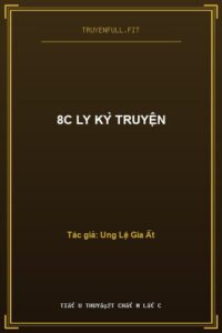 8C Ly Kỳ Truyện