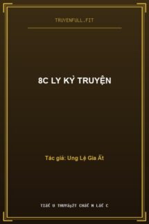 8C Ly Kỳ Truyện
