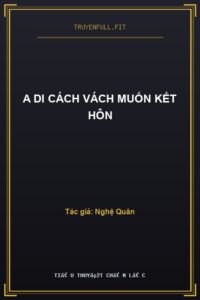 A Di Cách Vách Muốn Kết Hôn
