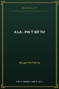 A La – Phi Ý Sở Tư