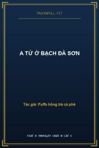 A Tử Ở Bạch Đà Sơn