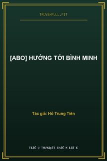 [Abo] Hướng Tới Bình Minh