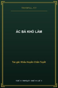 Ác Bá Khó Làm