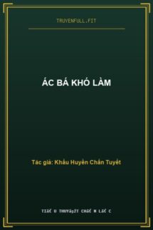 Ác Bá Khó Làm