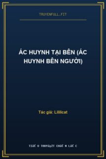 Ác Huynh Tại Bên (Ác Huynh Bên Người)