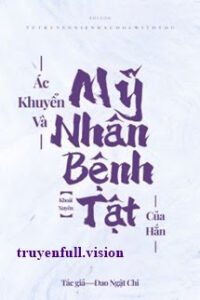 Ác Khuyển và Mỹ Nhân Bệnh Tật Của Hắn