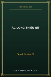 Ác Long Thiếu Nữ