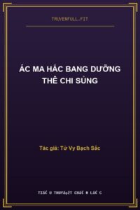 Ác Ma Hắc Bang Dưỡng Thê Chi Sủng