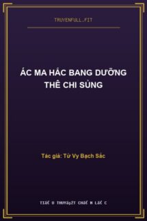 Ác Ma Hắc Bang Dưỡng Thê Chi Sủng