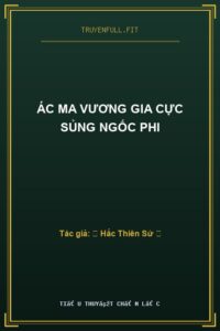 Ác Ma Vương Gia Cực Sủng Ngốc Phi