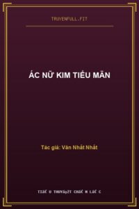 Ác Nữ Kim Tiểu Mãn