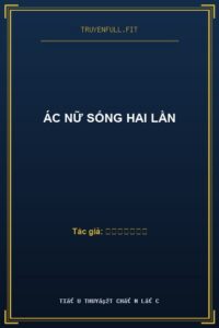 Ác Nữ Sống Hai Lần