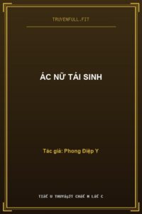 Ác Nữ Tái Sinh