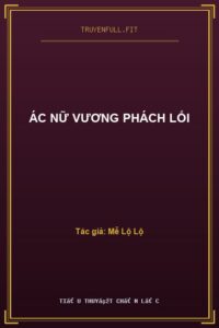 Ác Nữ Vương Phách Lối