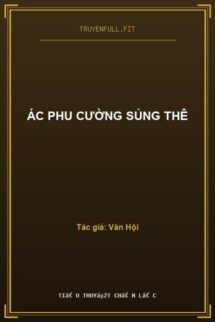 Ác Phu Cường Sủng Thê