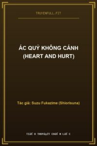 Ác Quỷ Không Cánh (Heart And Hurt)