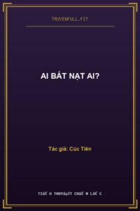 Ai Bắt Nạt Ai?