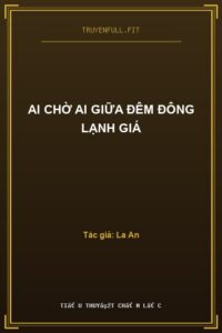 Ai Chờ Ai Giữa Đêm Đông Lạnh Giá