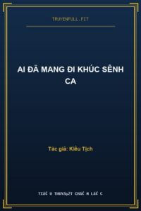 Ai Đã Mang Đi Khúc Sênh Ca