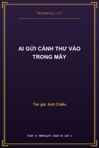Ai Gửi Cánh Thư Vào Trong Mây