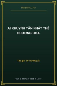 Ai Khuynh Tẫn Nhất Thế Phương Hoa