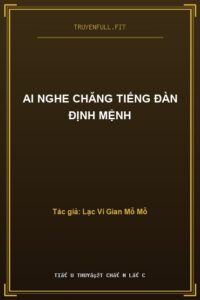 Ai Nghe Chăng Tiếng Đàn Định Mệnh