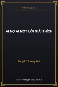 Ai Nợ Ai Một Lời Giải Thích