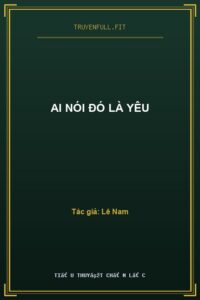 Ai Nói Đó Là Yêu