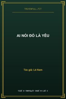 Ai Nói Đó Là Yêu