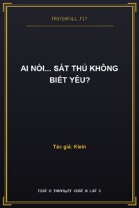 Ai Nói… Sát Thủ Không Biết Yêu?