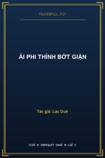 Ái Phi Thỉnh Bớt Giận